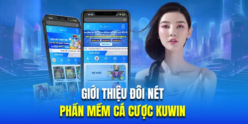 Giới thiệu đôi nét cô bản về phần mềm của Kuwin 