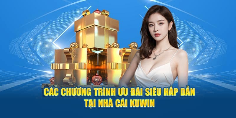 Tổng hợp khuyến mãi game đổi thưởng siêu hot tại Kuwin