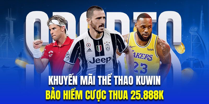 Khuyến mãi cược thua thể thao với giá trị đến 25.888K